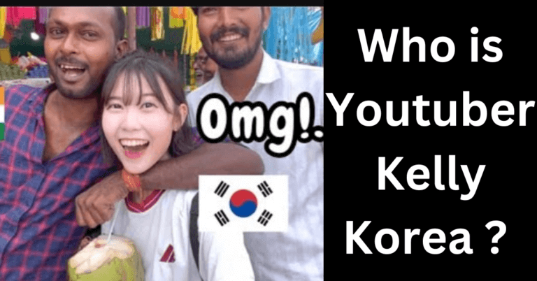 Who is Youtuber Kelly Korea ?